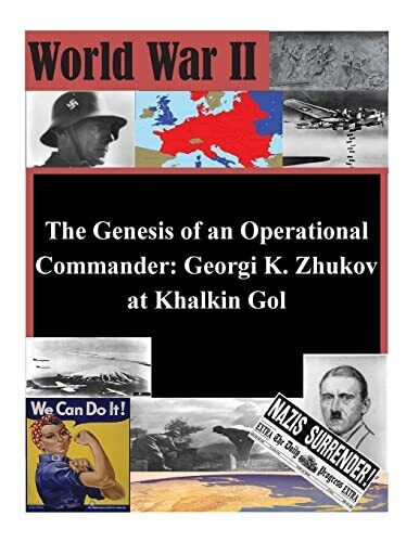 The Genesis of an Operational Commander: Georgi K. Zhukov at Khalkin Gol (Wor-, - Picture 1 of 1