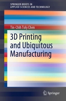 3D Printing and Ubiquitous Manufacturing - 9783030491499