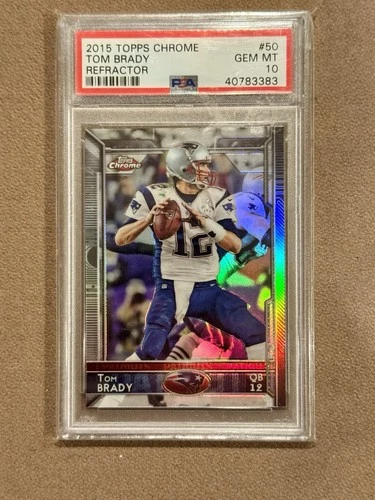 2015 Topps Chrome - Tom Brady #50 Refractor **PSA 10**