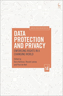 Data Protection and Privacy, Volume 14: Enforcing Right -  NEW Dara Hallinan,  2