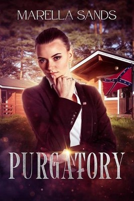 Purgatory: (The New Confederacy) by Marella Sands Paperback Book