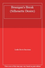 Branigan's Break (Silhouette Desire) By Leslie Davis Guccione