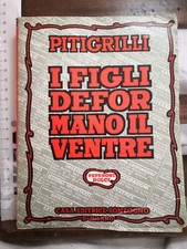 I FIGLI DEFORMANO IL VENTRE-Pitigrilli-Sonzogno ed.-1957
