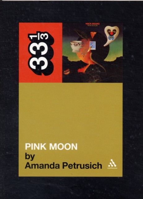 Nick Drake's Pink Moon by Amanda  Petrusich (Paperback Book)