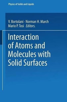 Interaction of Atoms and Molecules with Solid Surfaces - 9781468487794