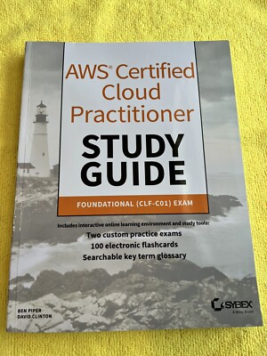AWS Certified Cloud Practitioner Study Guide : CLF-C01 Exam by Ben Piper and...