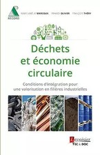 Déchets et économie circulaire: Conditions d'intégration pour une valorisat