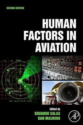 HUMAN FACTORS IN AVIATION By Eduardo Salas & Dan Maurino **BRAND NEW**
