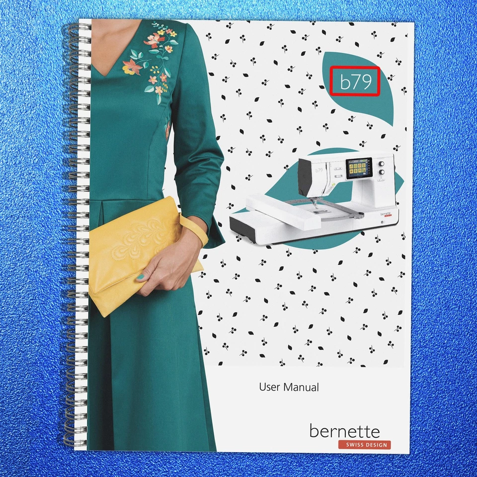 BERNINA Bernette B79 Sewing Machine User Operator Manual ROBUST BINDING