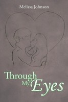 Melissa Johnson | Through My Eyes | Taschenbuch | Englisch (2014) | Xlibris