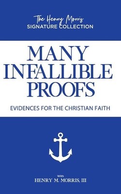 Henry Morris Many Infallible Proofs (Taschenbuch)