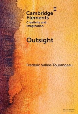 Outsight: Restoring the Role of Objects in Creative Problem Solving by Fr?d?ric 