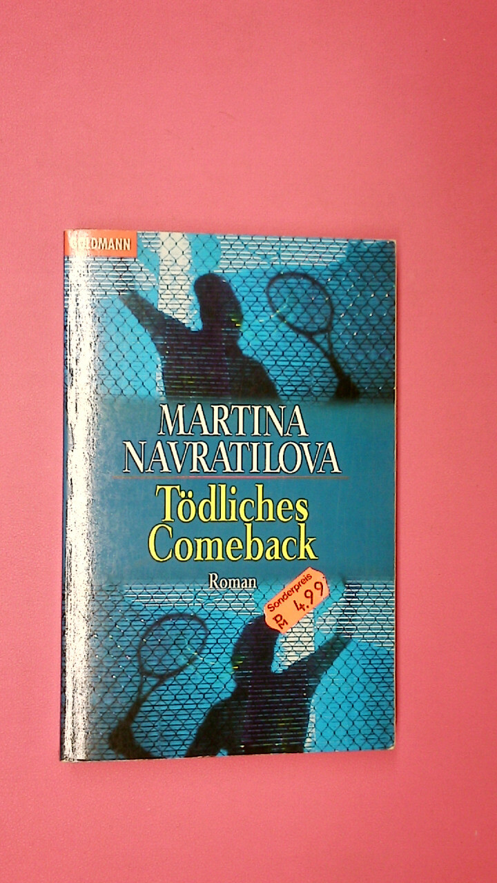 150642 Martina Navratilova TÖDLICHES COMEBACK Roman - Navratilova, Martina