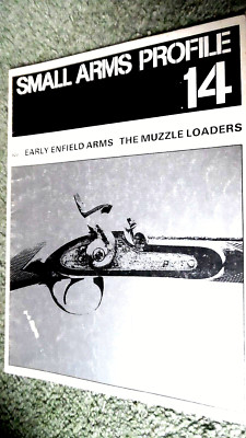 SMALL ARMS PROFILE #14: EARLY ENFIELD ARMS: THE MUZZLE LOADERS (1972)