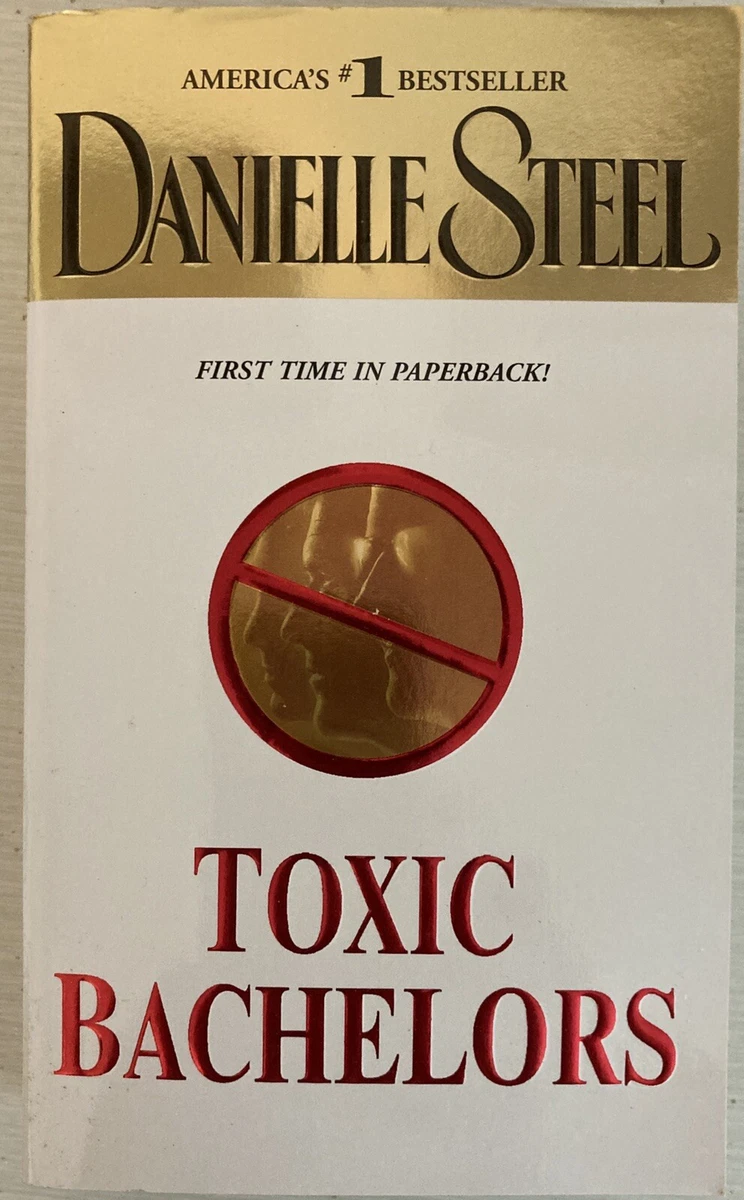 Toxic Bachelors by Danielle Steel Photo of actual book soft cover Very Good Cond