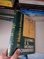 L'uomo e il mondo sommerso medicina subacquea - Molfino, Zannini - 1°Ed. Minerva