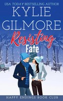 Kylie Gilmore | Resisting Fate | Taschenbuch | Englisch (2018)