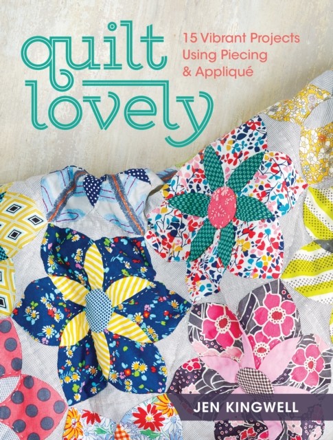 Quilt Lovely by Jen Kingwell (Paperback Book)