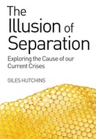 Giles Hutchins - Illusion Of Separation Exploring The Cause Of Our Cu - F31Z