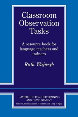 Classroom Observation Tasks: A Resource Book for Language Teachers and Trainers 