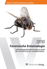 Forensische Entomologie Ronny Bodach (u. a.) ...