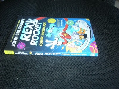 Rex Rocket Cosmic Wiener Dog by John Gallagher ARC PB 8/2026 Unread SO