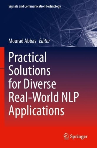 Practical Solutions for Diverse Real-World NLP Applications b... - 9783031442629