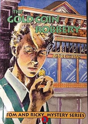 Tom and Ricky and the gold coin robbery - Paperback, by Bob Wright - Very Good