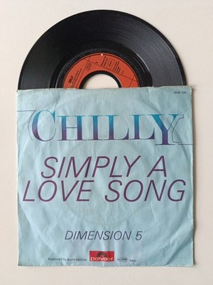 7'' Single Chilly -Simply A Love Song / Dimension 5 D-1981 Polydor 2042 337
