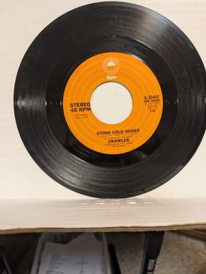 45 ~Crawler: ''Stone Cold Sober / One Too Many Lovers'' Epic (EX)