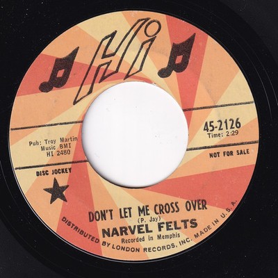 Narvel Felts - Don't Let Me Cross Over 0 7'', Promo, Styrene, Ter Hi Records 45-2