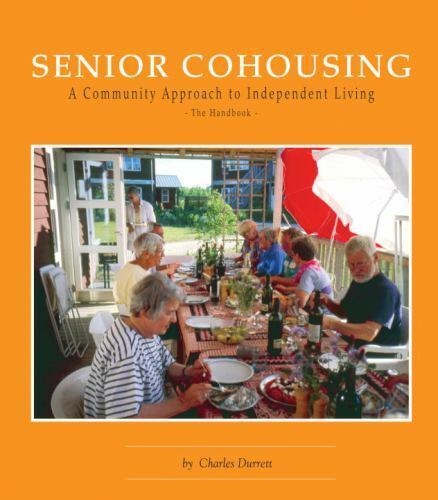 Senior Cohousing: A Community Approach to Ind- 9780945929307, paperback, Durrett