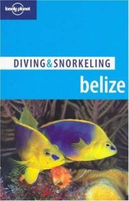 Lonely Planet Diving & Snorkeling Belize By Tim Rock