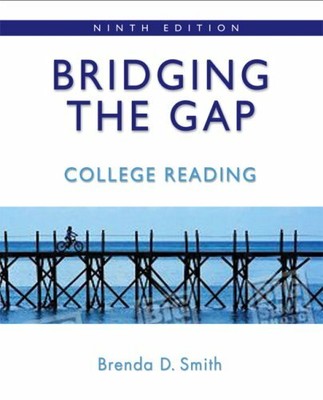 BRIDGING GAP: COLLEGE READING (9TH EDITION) By Brenda Deutsch Smith