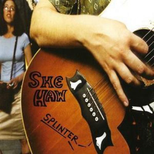 Splinter by SHE-HAW [Audio CD]
