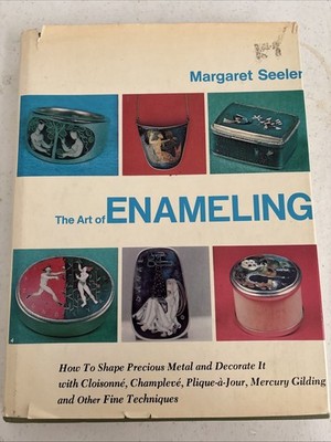 The art of enameling: How to shape precious metal and decorate it with clois...
