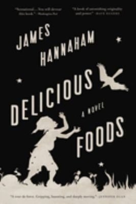 Delicious Foods : A Novel Paperback James Hannaham