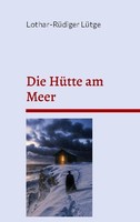 Die HüTte Am Meer Lothar-RüDiger LüTge