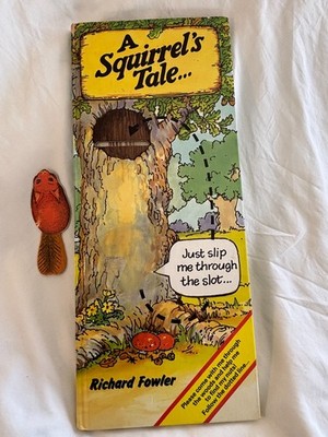 1983 A Squirrels Tale by Richard Fowler with Squirrel HC Kids Book