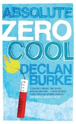 Absolute Zero Cool by Declan Burke 1907593314 FREE Shipping