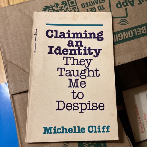 Claiming an Identity They Taught Me to Despise by Michelle Cliff (PB. 1980) Vtg - Imagen 1 de 15
