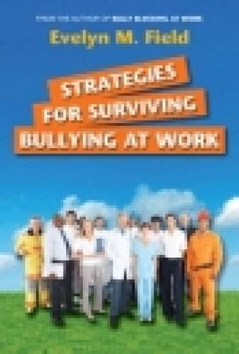 Thumbnail - Evelyn M. Field Strategies For Surviving Bullying At Work