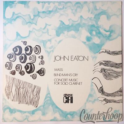 John Eaton   Mass - Blind Man's Cry-Solo Clarinet 1972 EXC Composers Recordings