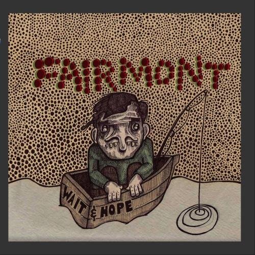 Fairmont Wait & Hope (CD)