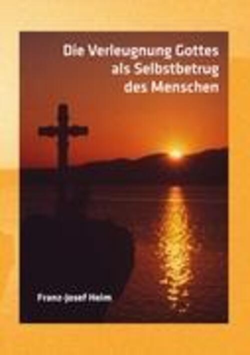 Thumbnail - Die Verleugnung Gottes Als Selbstbetrug Des Menschen | Franz-josef