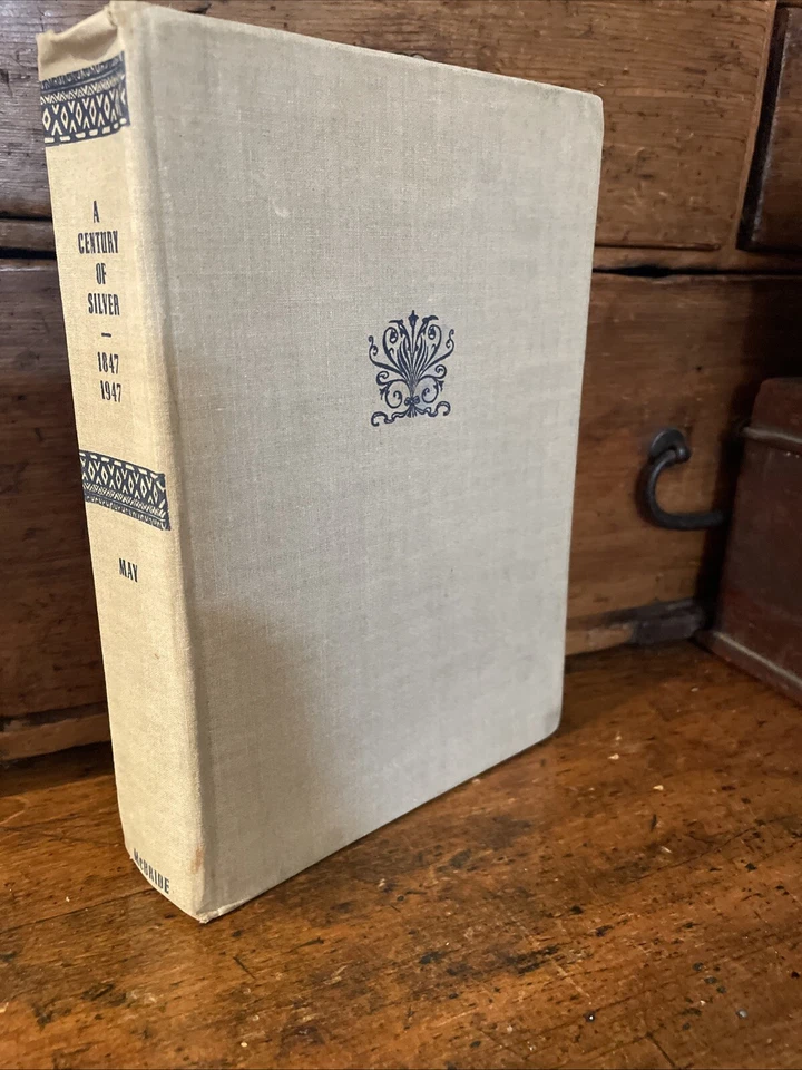 CENTURY OF SILVER 1847~1947 1ª Ed. por Mark Chapin May HB Connecticut Yankees Foto 2 de 4