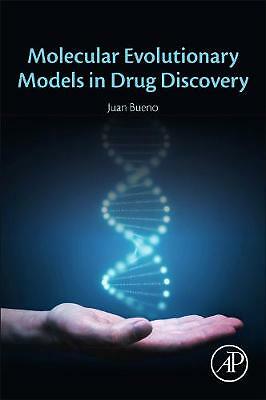 Molecular Evolutionary Models in Drug Discovery Bueno Paperback Academic Press