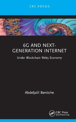Abdeljalil Beniiche 6G and Next-Generation Internet (Hardback) (UK IMPORT)