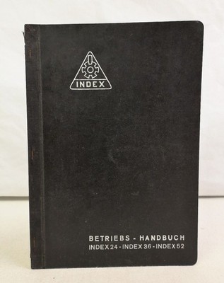 Betriebs-Handbuch INDEX 24-INDEX 36- INDEX 52. INDEX Revolver-Automaten. Werksto