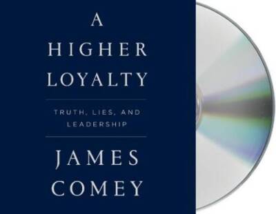 A Higher Loyalty: Truth, Lies, and Leadership - Audio CD - VERY GOOD